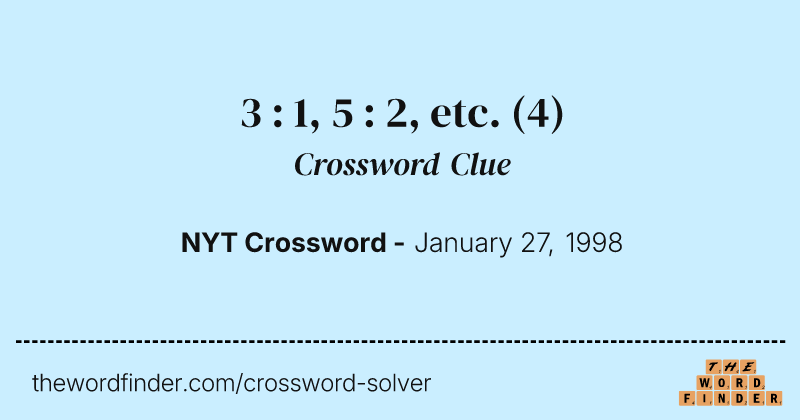 3 : 1, 5 : 2, etc. crossword clue image
