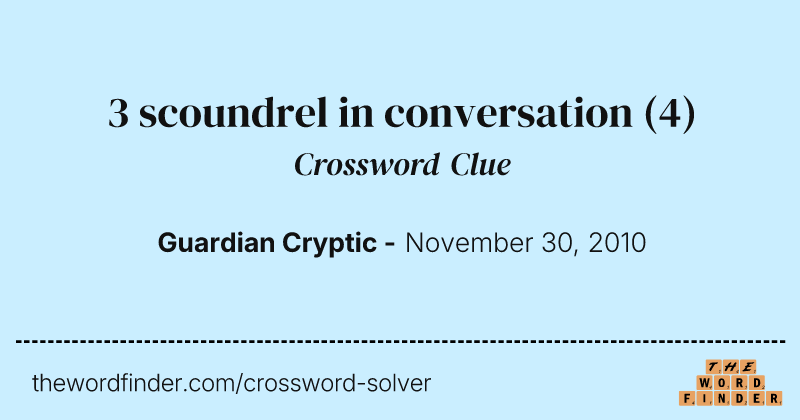3 scoundrel in conversation crossword clue image