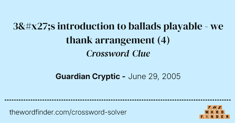 3's introduction to ballads playable - we thank arrangement crossword clue image