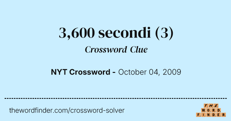 3,600 secondi crossword clue image