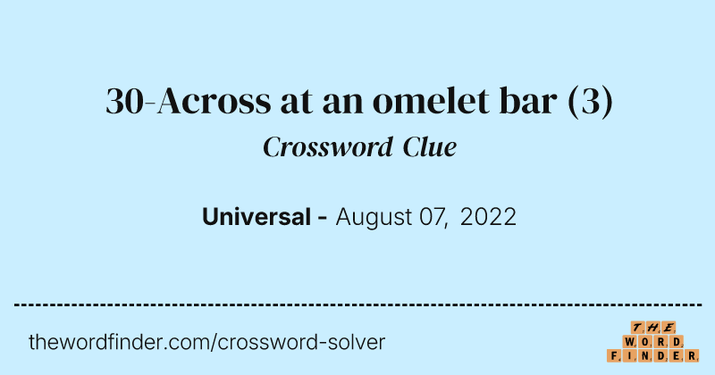 30-Across at an omelet bar crossword clue image