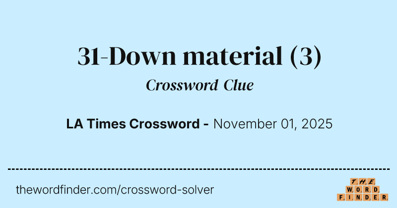 31-Down material crossword clue image