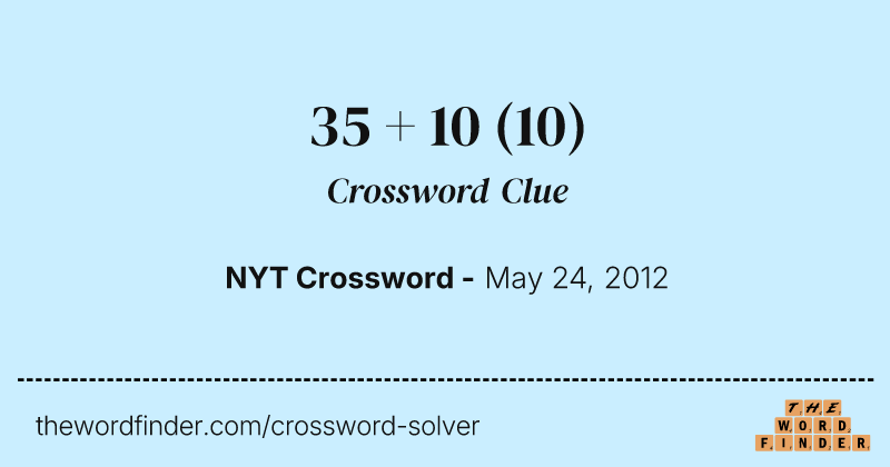 35 + 10 crossword clue image