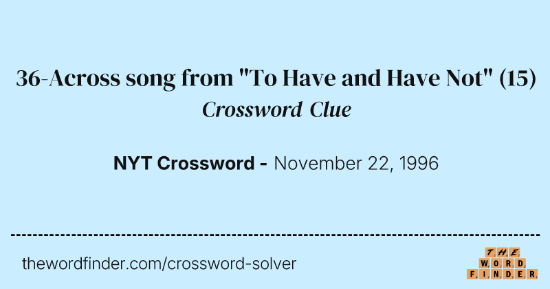 36-Across song from "To Have and Have Not" crossword clue image