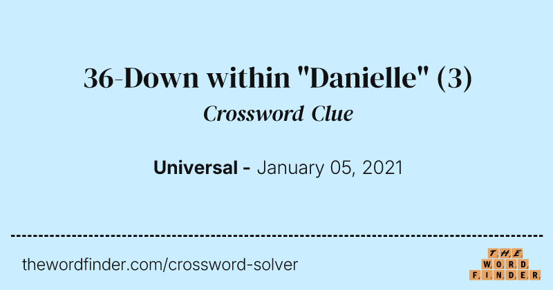 36-Down within "Danielle" crossword clue image