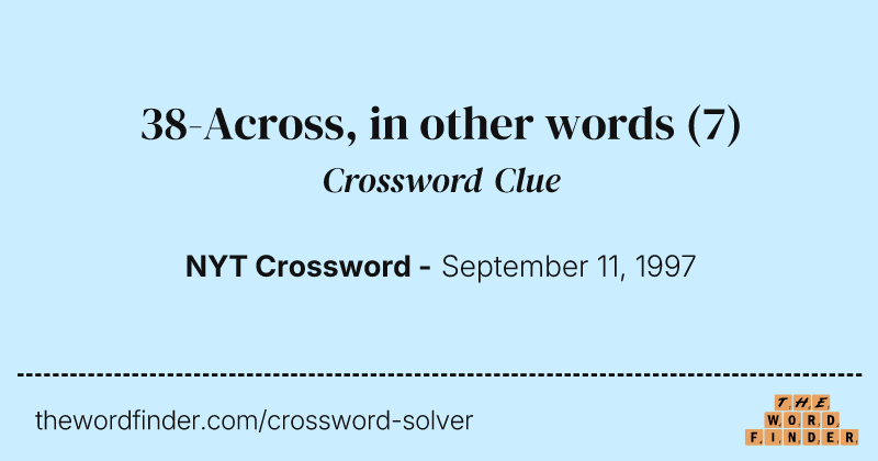 38-Across, in other words crossword clue image