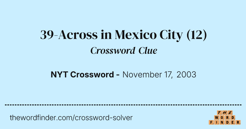 39-Across in Mexico City crossword clue image