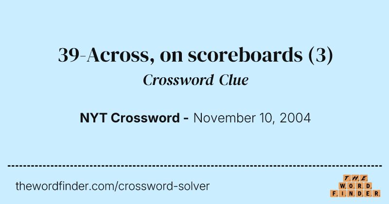 39-Across, on scoreboards crossword clue image