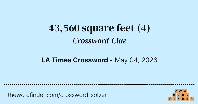 43,560 square feet crossword clue image