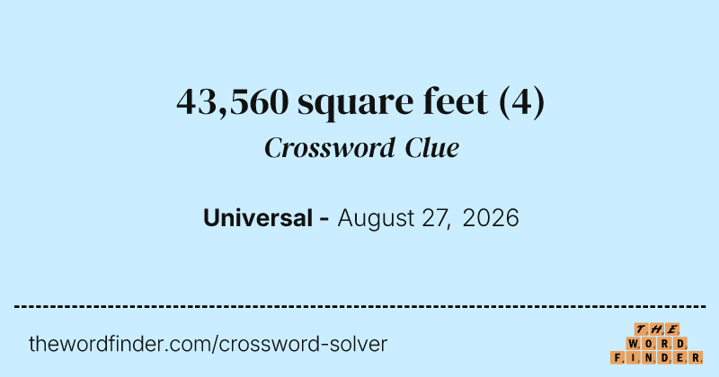 43,560 square feet crossword clue image