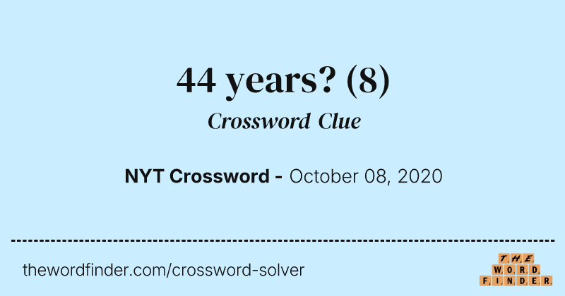 44 years? crossword clue image
