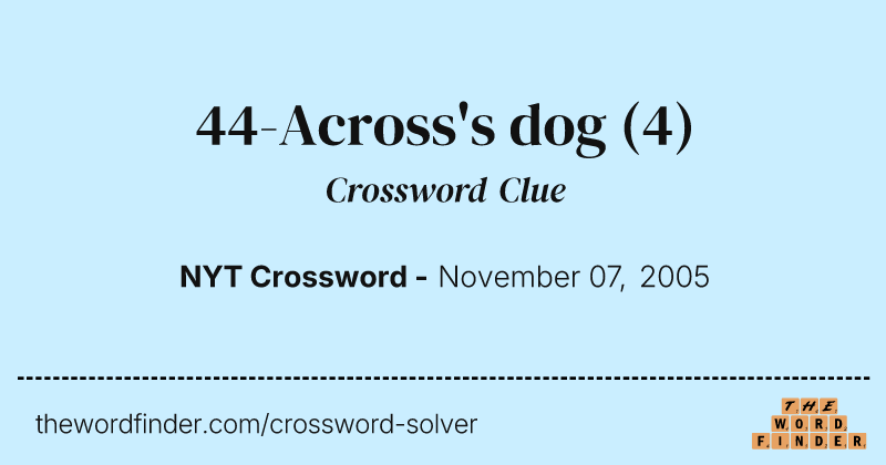 44-Across's dog crossword clue image