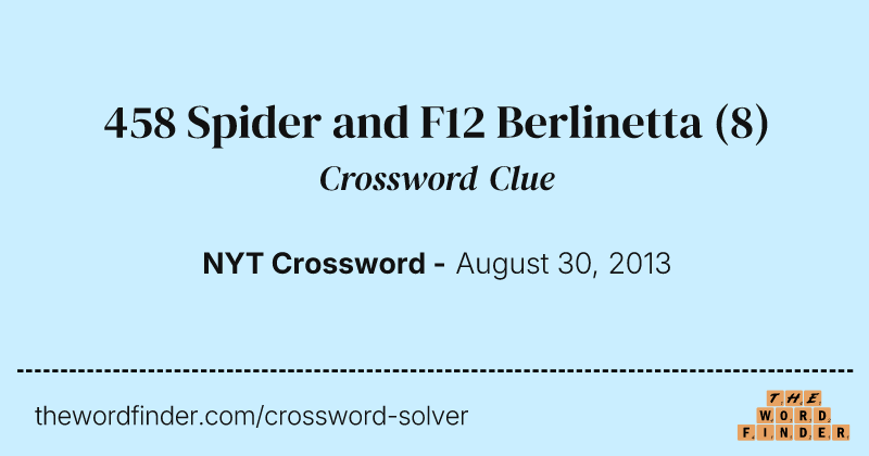 458 Spider and F12 Berlinetta crossword clue image