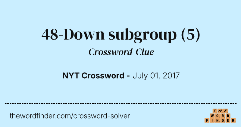 48-Down subgroup crossword clue image