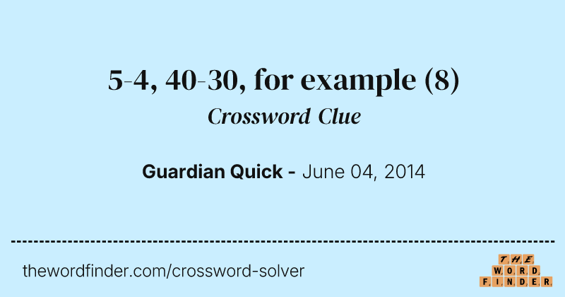 5-4, 40-30, for example crossword clue image