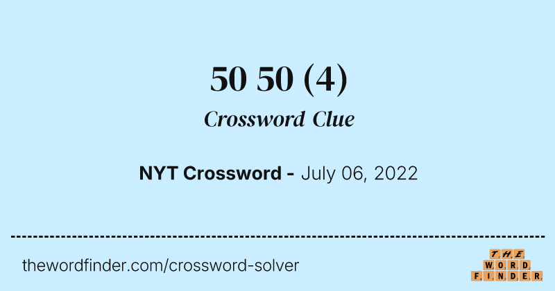 50 50 crossword clue image
