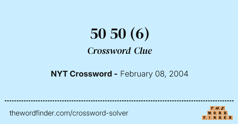 50 50 crossword clue image