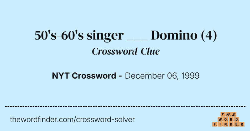 50's-60's singer ___ Domino crossword clue image