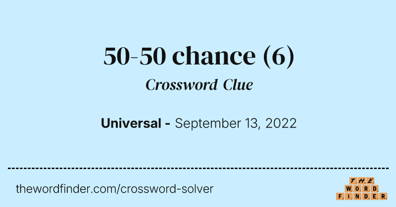 50-50 chance crossword clue image