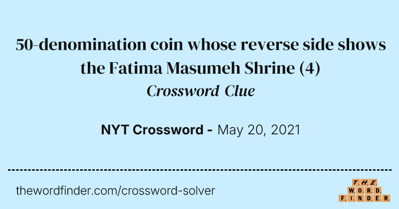 50-denomination coin whose reverse side shows the Fatima Masumeh Shrine crossword clue image