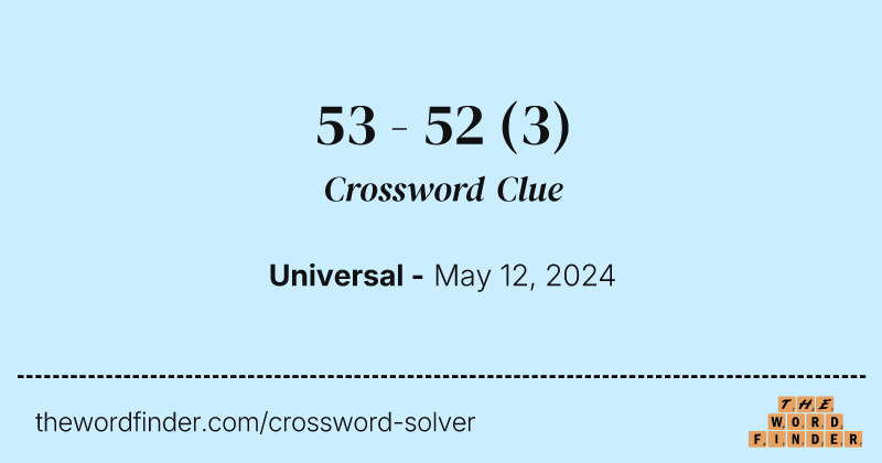 53 - 52 crossword clue image