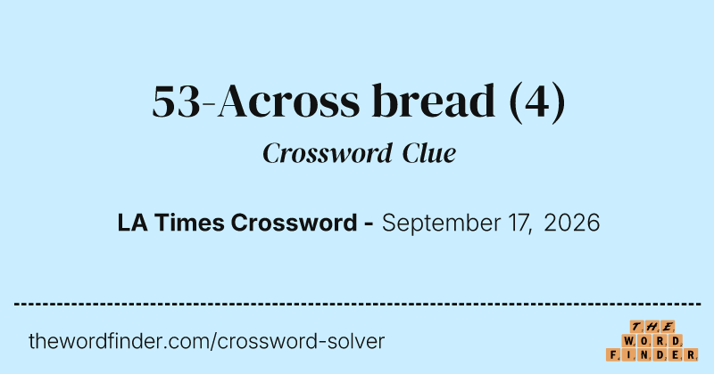 53-Across bread crossword clue image