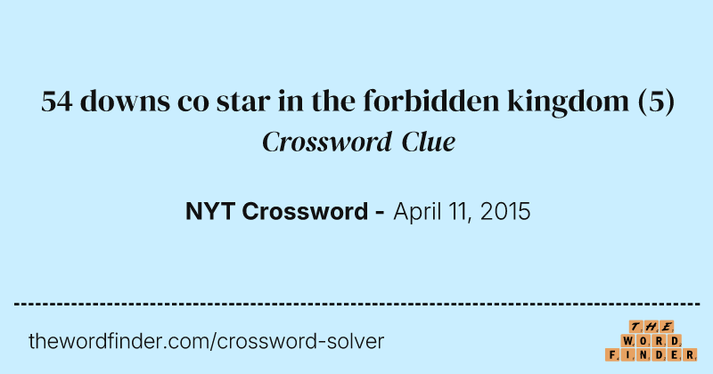 54 downs co star in the forbidden kingdom crossword clue image