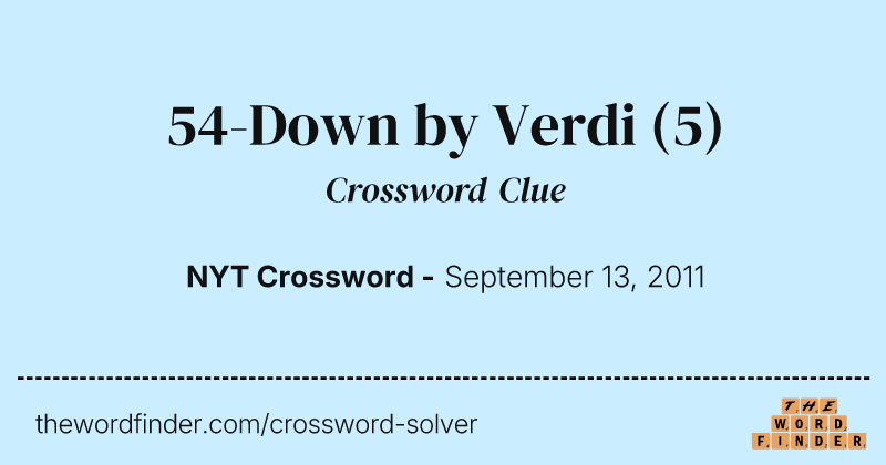 54-Down by Verdi crossword clue image