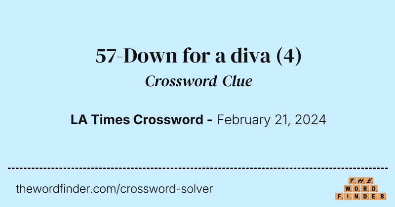 57-Down for a diva crossword clue image