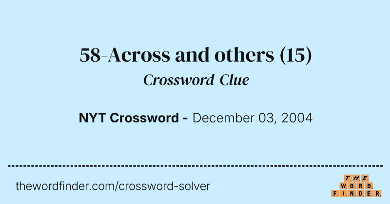 58-Across and others crossword clue image