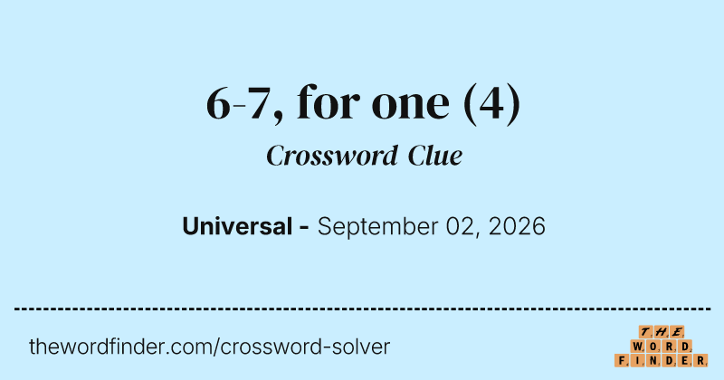 6-7, for one crossword clue image