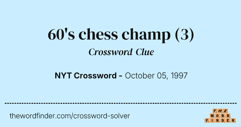 60's chess champ crossword clue image