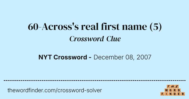 60-Across's real first name crossword clue image