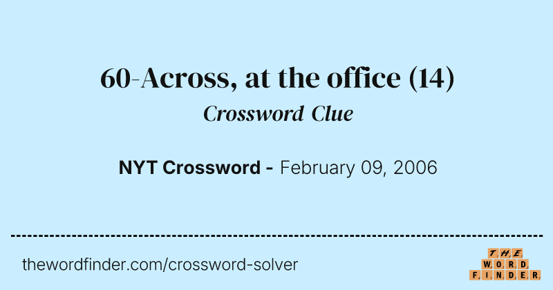 60-Across, at the office crossword clue image