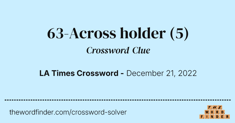 63-Across holder crossword clue image
