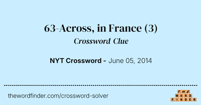 63-Across, in France crossword clue image