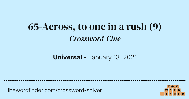 65-Across, to one in a rush crossword clue image
