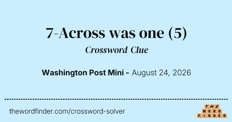 7-Across was one crossword clue image