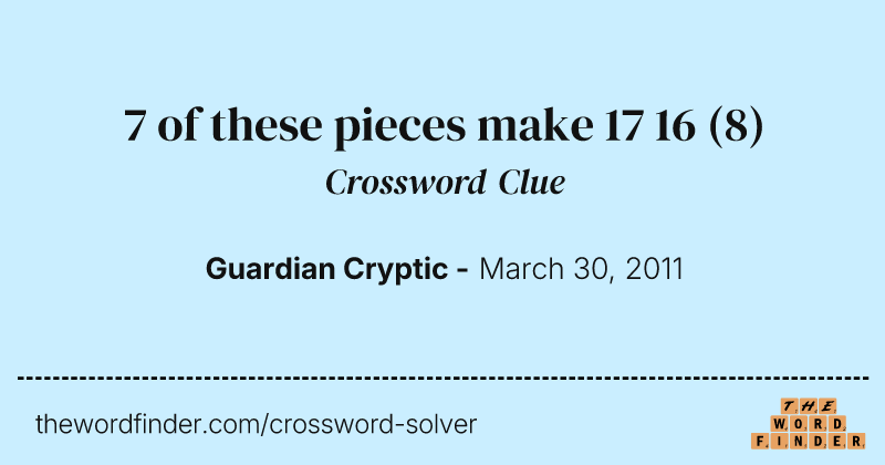 7 of these pieces make 17 16 crossword clue image