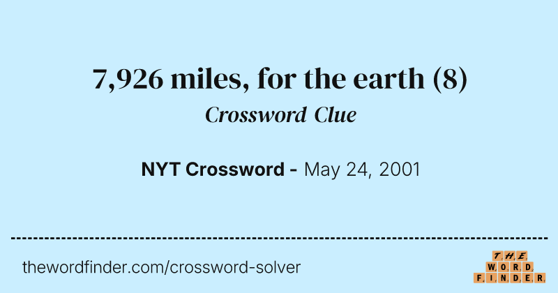7,926 miles, for the earth crossword clue image