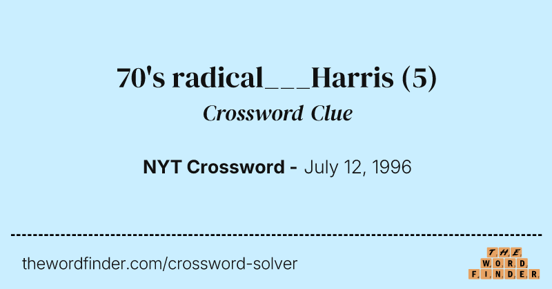 70's radical___Harris crossword clue image