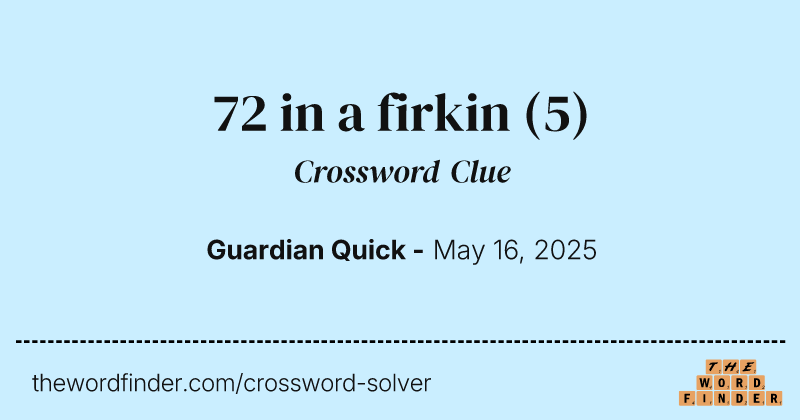 72 in a firkin crossword clue image