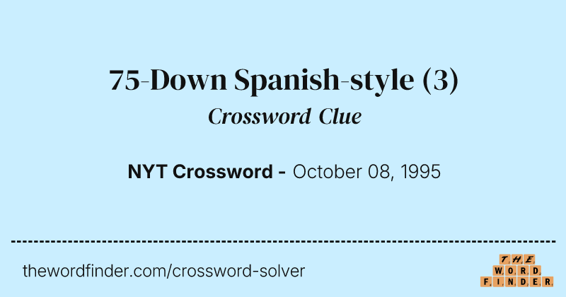 75-Down Spanish-style crossword clue image