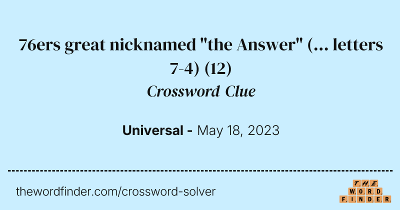 76ers great nicknamed "the Answer" (... letters 7-4) crossword clue image
