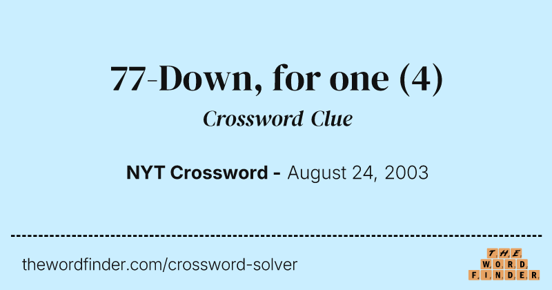 77-Down, for one crossword clue image