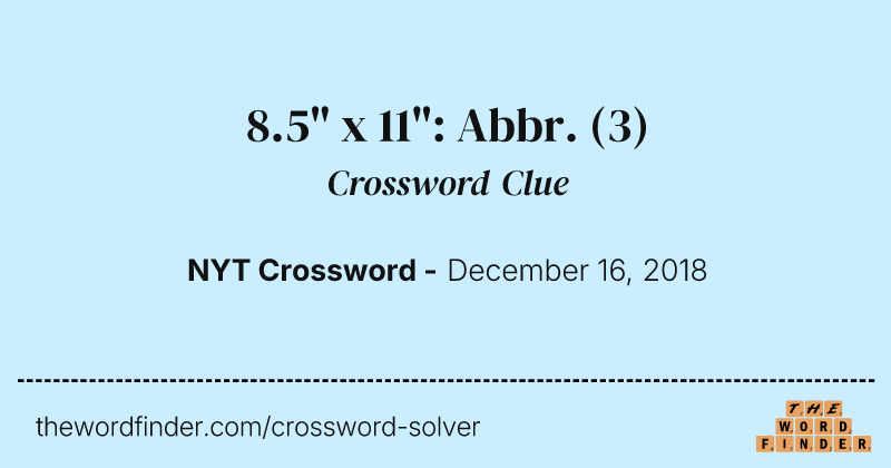 8.5" x 11": Abbr. crossword clue image