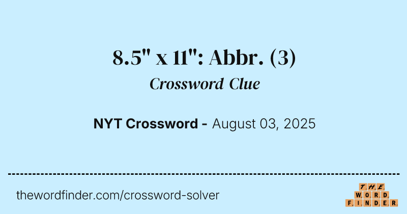 8.5" x 11": Abbr. crossword clue image