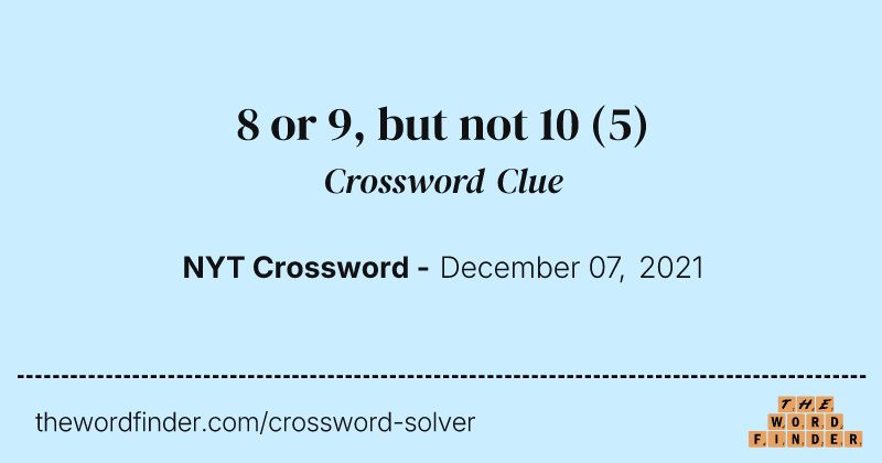 8 or 9, but not 10 crossword clue image