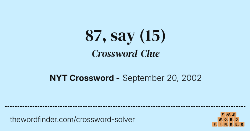 87, say crossword clue image