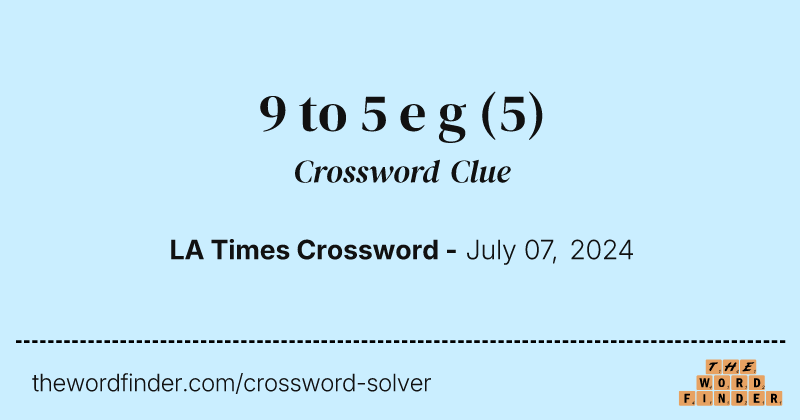 9 to 5 e g crossword clue image